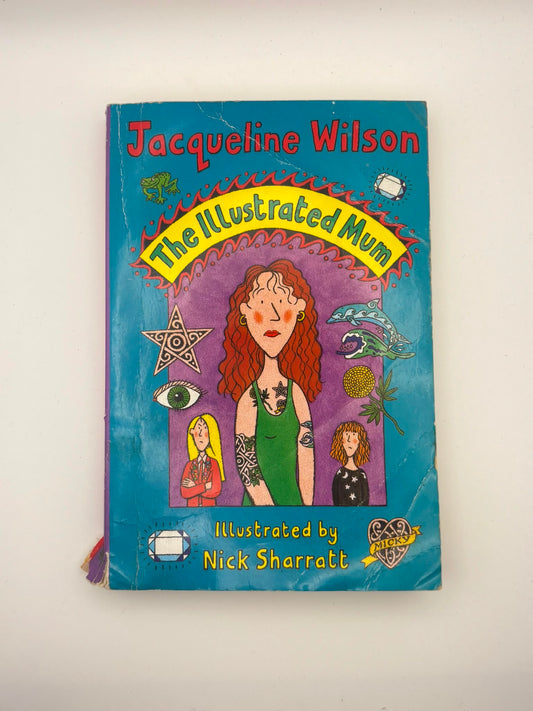 The Illustrated Mum: Revisit the powerful and uplifting story from bestselling author Jacqueline Wilson