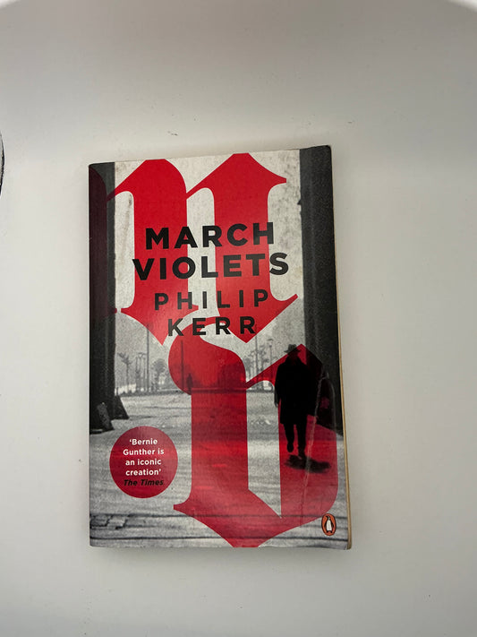 Bernie Gunther: March Violets: A Bernie Gunther Novel