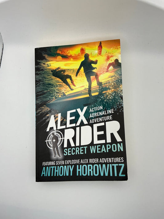 Alex Rider: Alex Rider: Secret Weapon: Seven Untold Adventures from the Life of a Teenaged Spy