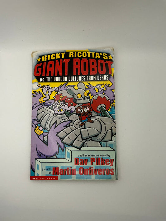 Ricky Ricotta's Mighty Robot: Ricky Ricotta's Giant Robot Vs. the Voodoo Vultures from Venus: The Third Robot Adventure