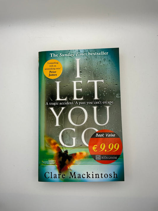 I Let You Go: The Richard & Judy Bestseller
