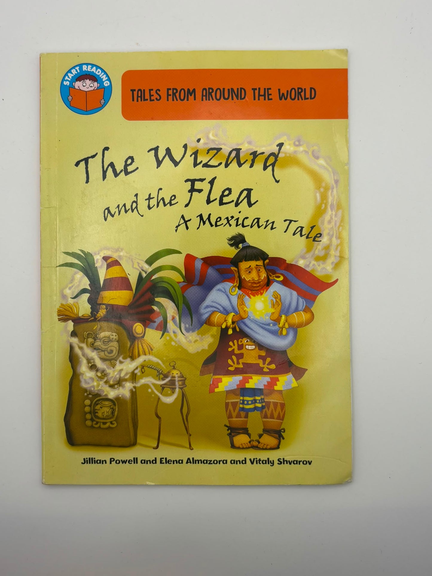 Tales from Around the World: The Wizard and the Flea: A Mexican Tale