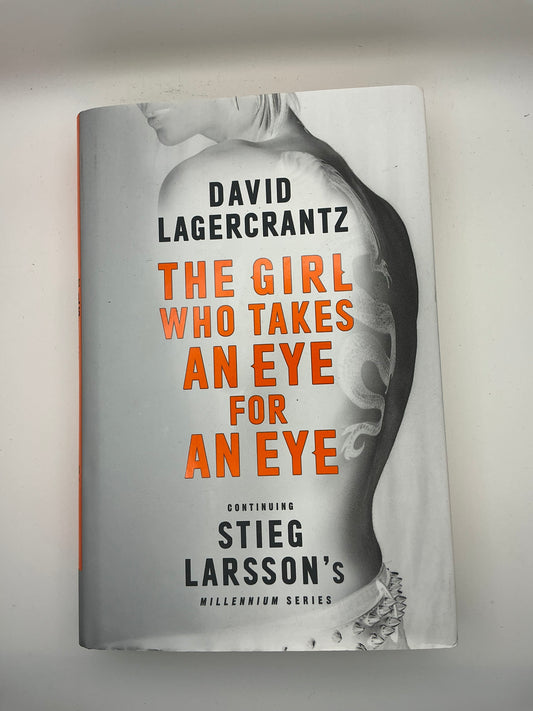 Millennium series: The Girl Who Takes an Eye for an Eye: continuing Stieg Larsson's globally bestselling MILLENIUM series