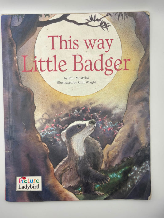 This Way, Little Badger