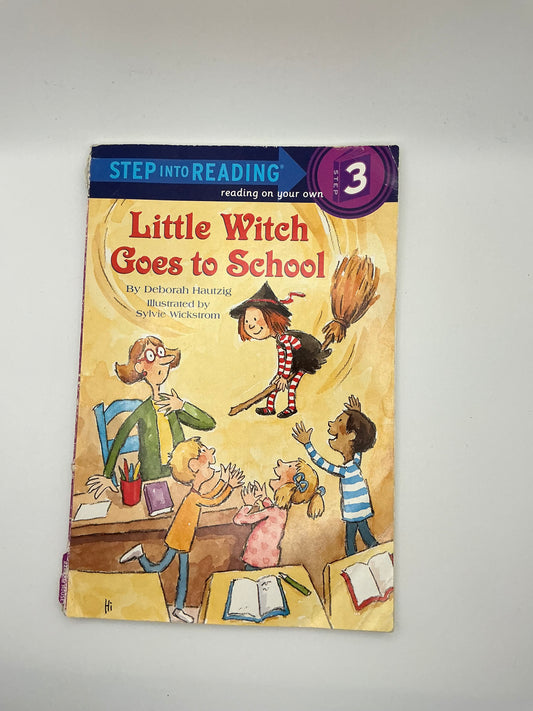 Little Witch: Little Witch Goes to School: A Little Witch Book