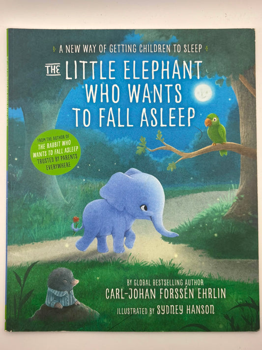The Little Elephant Who Wants to Fall Asleep: A New Way of Getting Children to Sleep