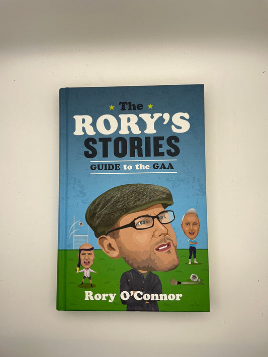 The Rory's Stories Guide to the GAA