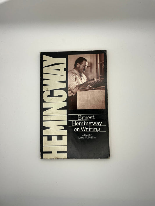 Ernest Hemingway on Writing