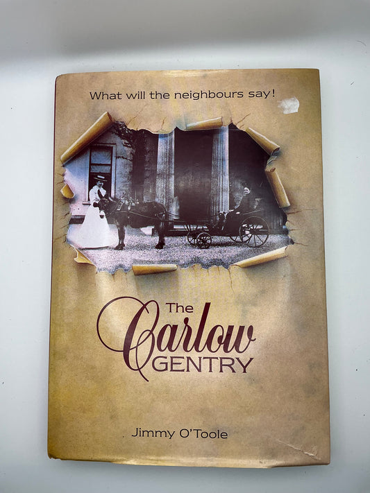 The Carlow Gentry: What Will the Neighbours Say!
