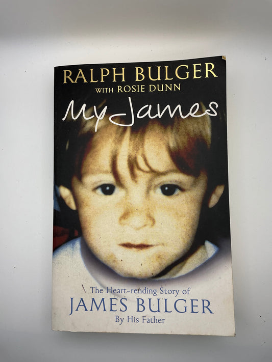 My James: The Heartrending Story of James Bulger by His Father