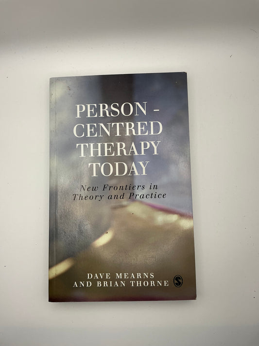 Person-Centred Therapy Today: New Frontiers in Theory and Practice